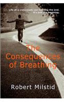 The Consequences of Breathing