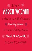 I'm a March Woman, I Was Born with My Heart on My Sleeve: Birthday Writing Journal Lined, Diary, Notebook for Women