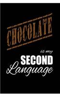 Chocolate Is My 2nd Language: Writing Journal Lined, Diary, Notebook for Men & Women