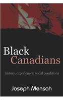 Black Canadians: History, Experience, Social Conditions