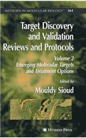 Target Discovery and Validation Reviews and Protocols: Emerging Molecular Targets and Treatment Options,Volume 2(361 Methods in Molecular Biology)