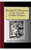 Wonderful Ethiopians of the Ancient Cushite Empire