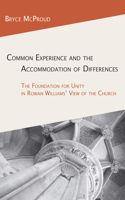 Common Experience and the Accommodation of Differences: The Foundation for Unity in Rowan Williams' View of the Church(English)