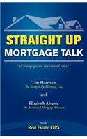 Straight Up: Mortgage Talk