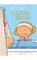 But I Wanted a Little Sister