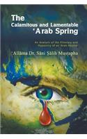 Calamitous and Lamentable 'Arab Spring