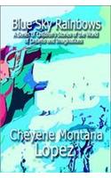 Blue Sky Rainbows