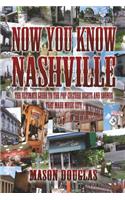 Now You Know Nashville