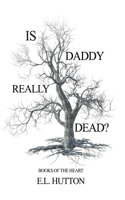 Is Daddy Really Dead?