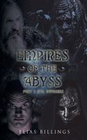 Empires of the Abyss Part 1: Evil Awakens(1 Empires of the Abyss)