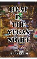 Heat in the Vegas Night