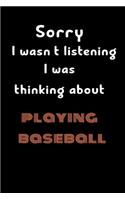 Sorry I wasn't listening I was thinking about playing baseball