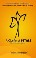 A Cluster of Petals: A Collection of Short Stories