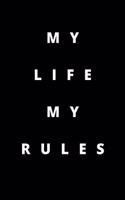 My Life My Rules