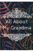 All About My Grandma Journal: 100 Pages Notebook Paperback - Guided Journal For Grandma - Memories For The Grandchild