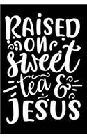 Raised on Sweet Tea and Jesus