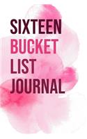Sixteen Bucket List Journal
