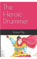 The Heroic Drummer