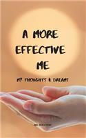 A More Effective Me - My Thoughts & Dreams