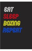 Eat Sleep boxing Repeat Notebook Fan Sport Gift: Lined Notebook / Journal Gift, 120 Pages, 6x9, Soft Cover, Matte Finish