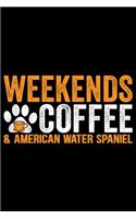 Weekends Coffee & American Water Spaniel