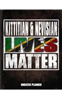 Kittitian or Nevisian Lives Matter Undated Planner