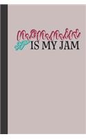 mommin' is my jam