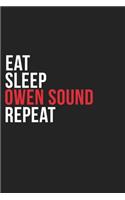 Eat Sleep Owen Sound Repeat