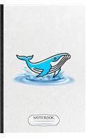 Notebook: Funny Blank Lined Notebook/ Journal For Killer Whale Dolphin, Animal Nature Lover Diver, Inspirational Saying Unique Special Birthday Gift Idea Clas
