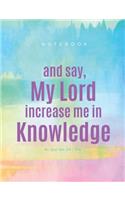 And Say, My Lord Increase Me in Knowledge
