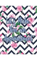 Let's Make You An Appointment: Makeup Artist Daily Appointment Book with Face Chart Pages