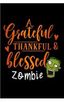 grateful thankful & blessed zombie: Lined Notebook / Diary / Journal To Write In 6"x9" for Thanksgiving. be Grateful Thankful Blessed this fall and get the pumpkin & Turkey ready.