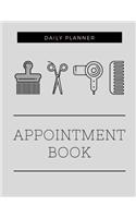 Appointment Book - Daily Planner: Undated 52 Weeks Monday To Sunday 8AM To 6PM Appointment Organizer In 15 Minute Increments for Salons, Spa, Barbers, Hairdresser And Others