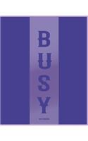 Busy & Productive Notebook For Hardworking People (College Ruled)