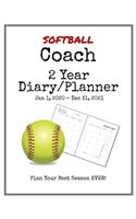 Softball Coach 2020-2021 Diary Planner: Organize all Your Games, Practice Sessions & Meetings with this Convenient Monthly Scheduler