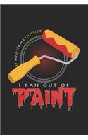 I ran out of paint