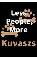 Less People, More Kuvaszs