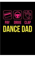 Pay Drive Clap Dance Dad