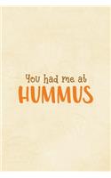 You Had Me At Hummus