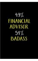 49% Financial Advisor 51% Badass