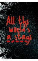 All The World's A Stage