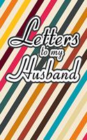 Letters to My Husband