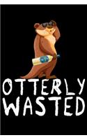 Otterly Wasted