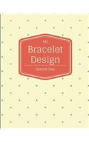 My Bracelet Design Sketch Pad