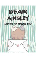 Dear Ainsley, Letters to Future Self: A Girl's Thoughts