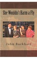 She Wouldn't Harm a Fly