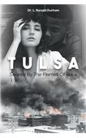 Tulsa Seared by the Flames of Race