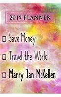 2019 Planner: Save Money, Travel the World, Marry Ian McKellen: Ian McKellen 2019 Planner