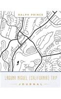 Laguna Niguel (California) Trip Journal: Lined Laguna Niguel (California) Vacation/Travel Guide Accessory Journal/Diary/Notebook with Laguna Niguel (California) Map Cover Art