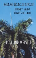 Miami Beach High! Journey Among Decades of Fame